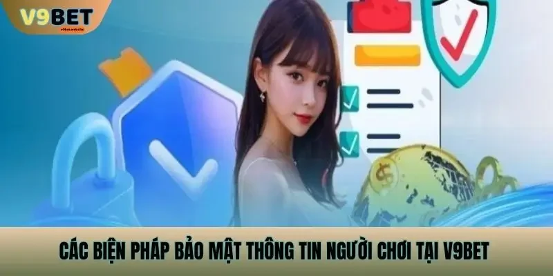 Các biện pháp bảo mật thông tin người chơi tại v9bet