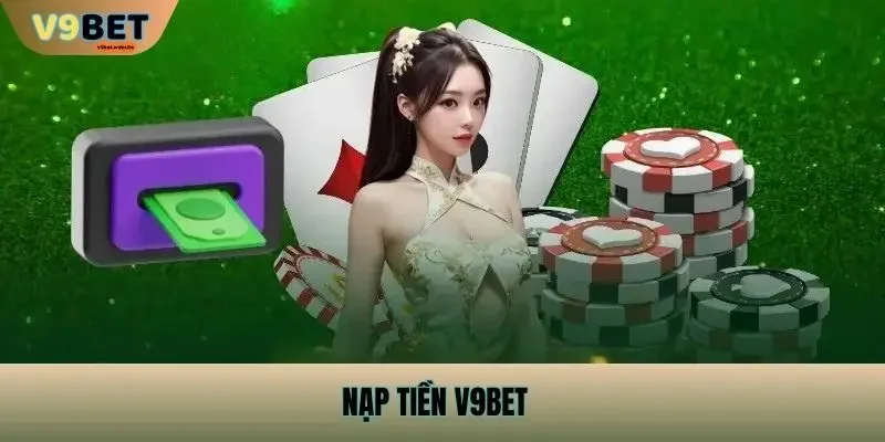 Nạp Tiền V9bet